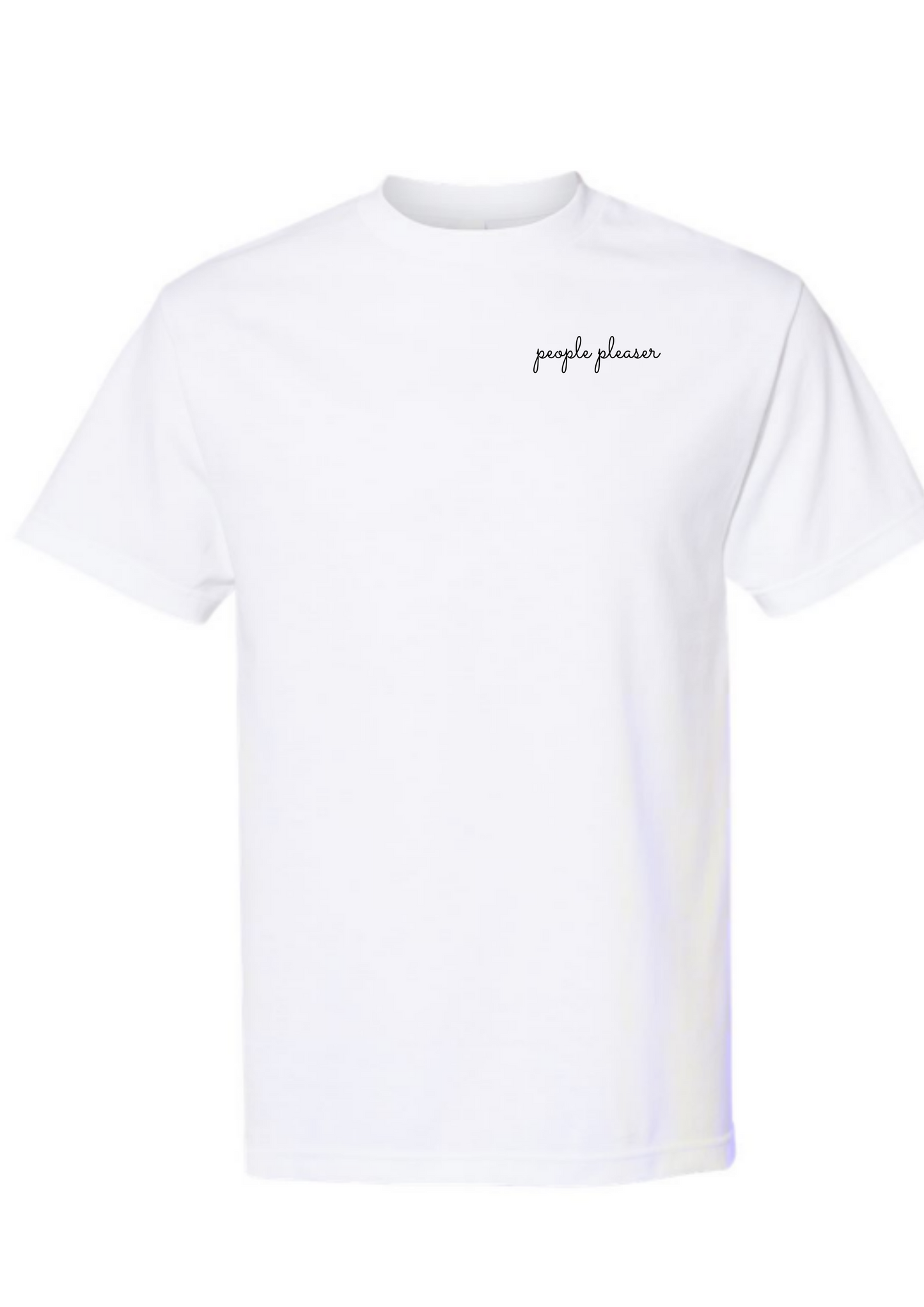 People Pleaser White T